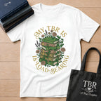 My TBR Is Load-Bearing T-Shirt