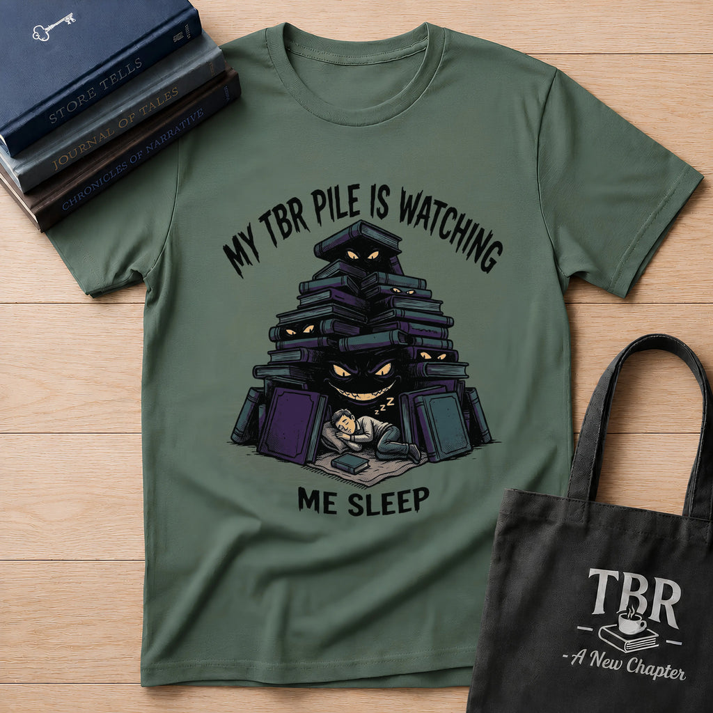 My TBR Pile Is Watching Me Sleep T-Shirt