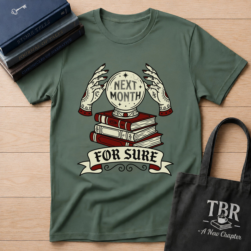 Next Month For Sure T-Shirt