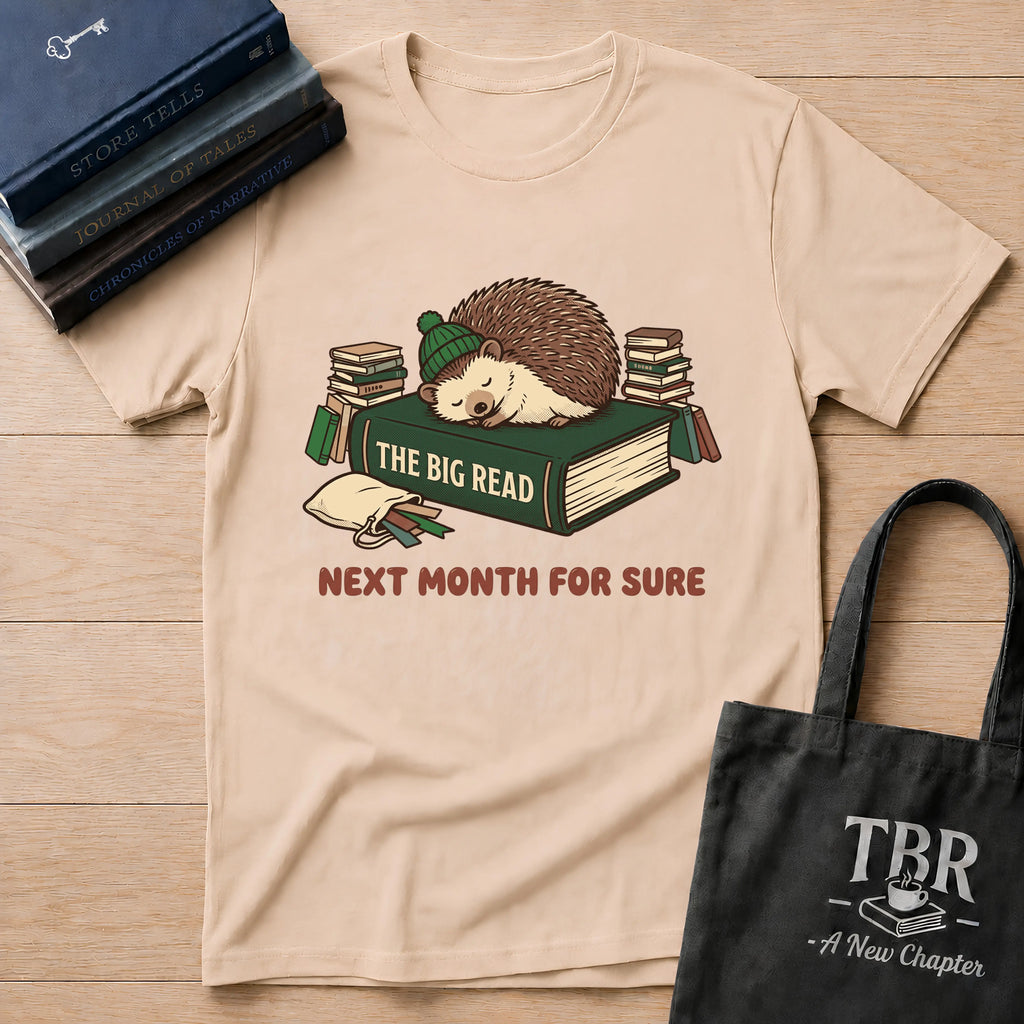 The Big Read Next Month For Sure T-Shirt
