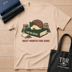 The Big Read Next Month For Sure T-Shirt