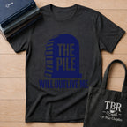 The Pile Will Outlive Me T-Shirt
