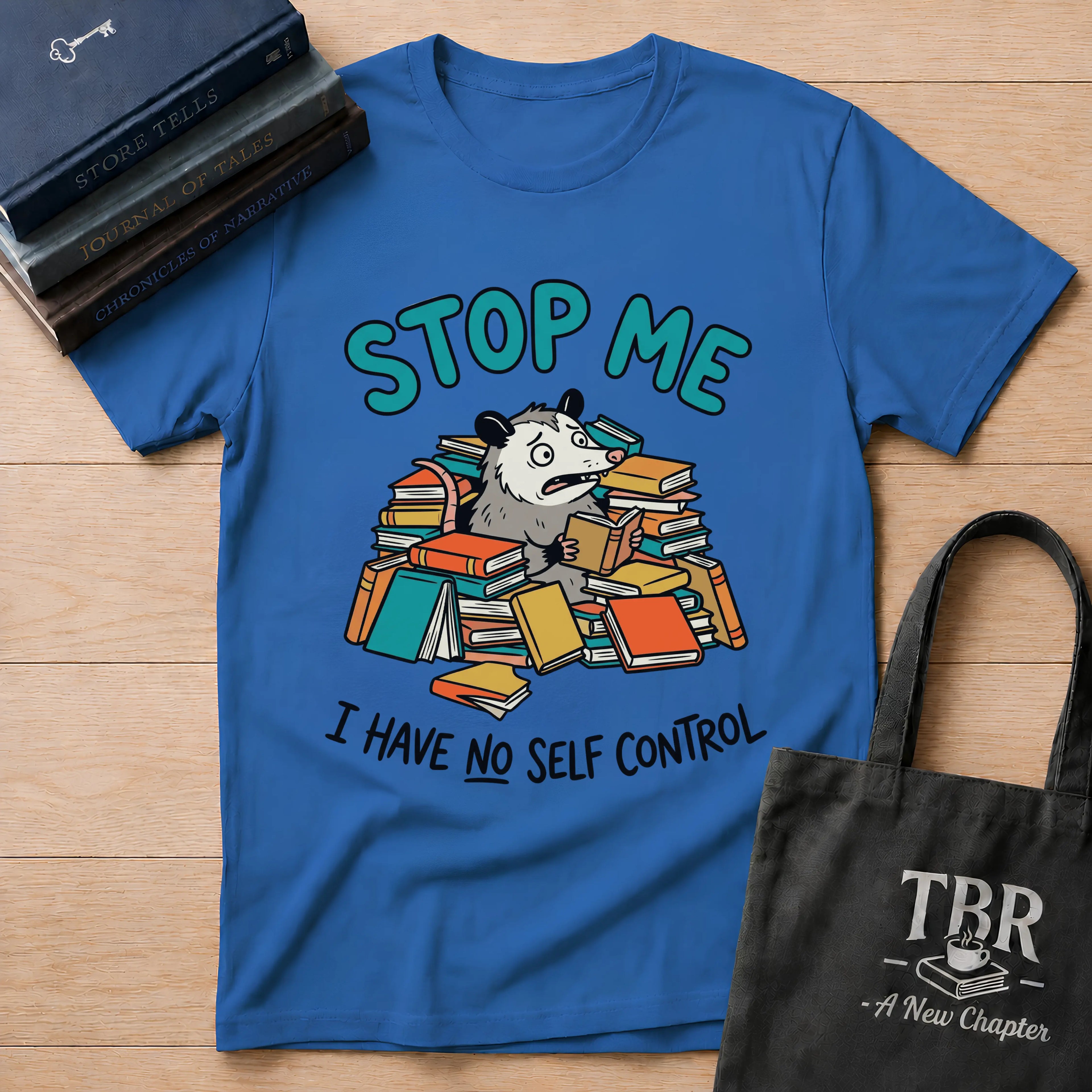 Stop Me I Have No Self Control T-Shirt