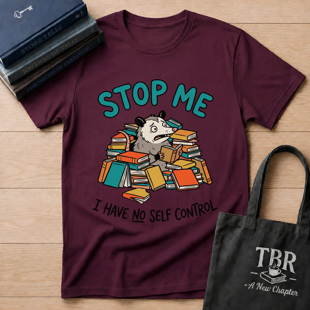 Stop Me I Have No Self Control T-Shirt