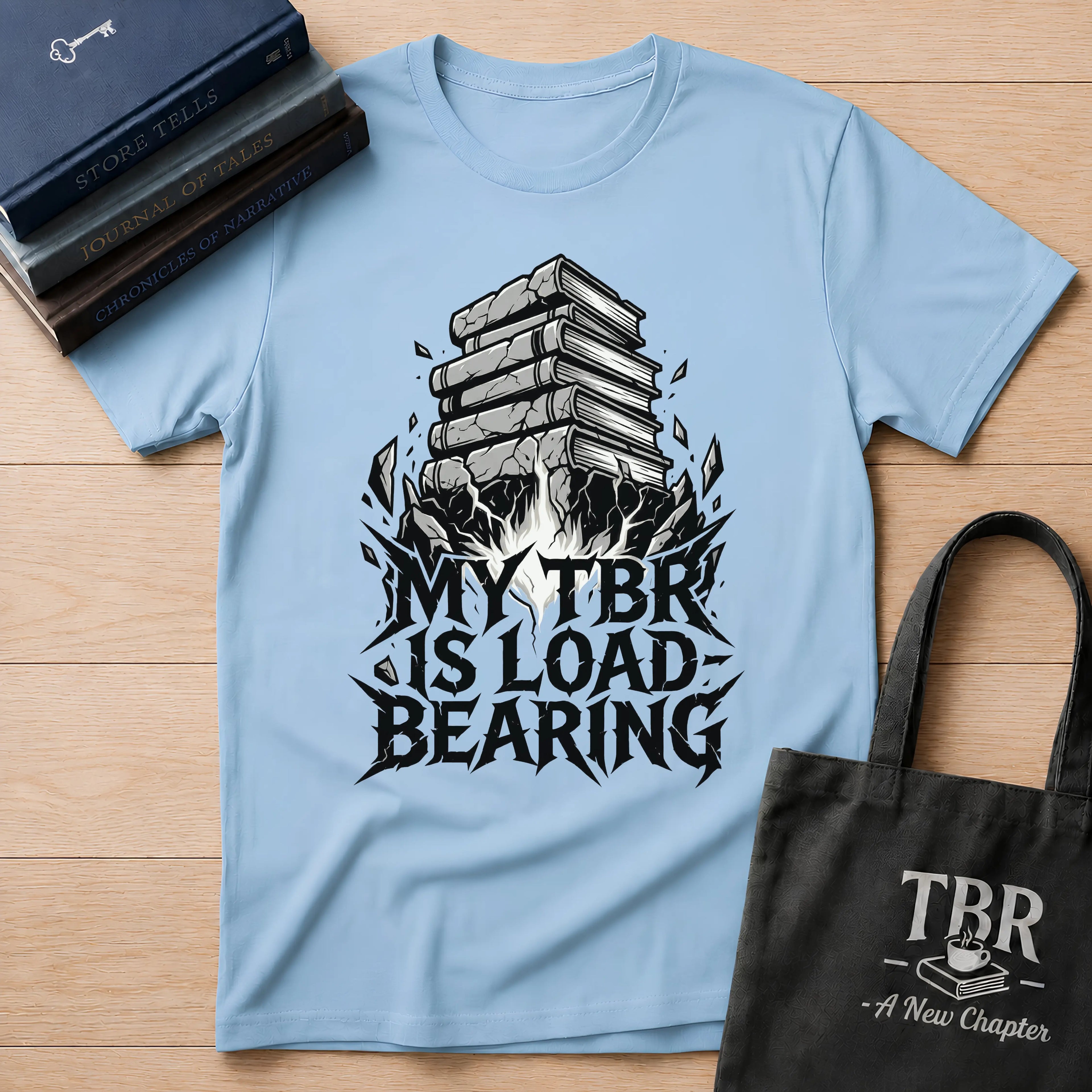 My TBR Is Load-Bearing T-Shirt