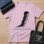 The Pile Will Outlive Me T-Shirt