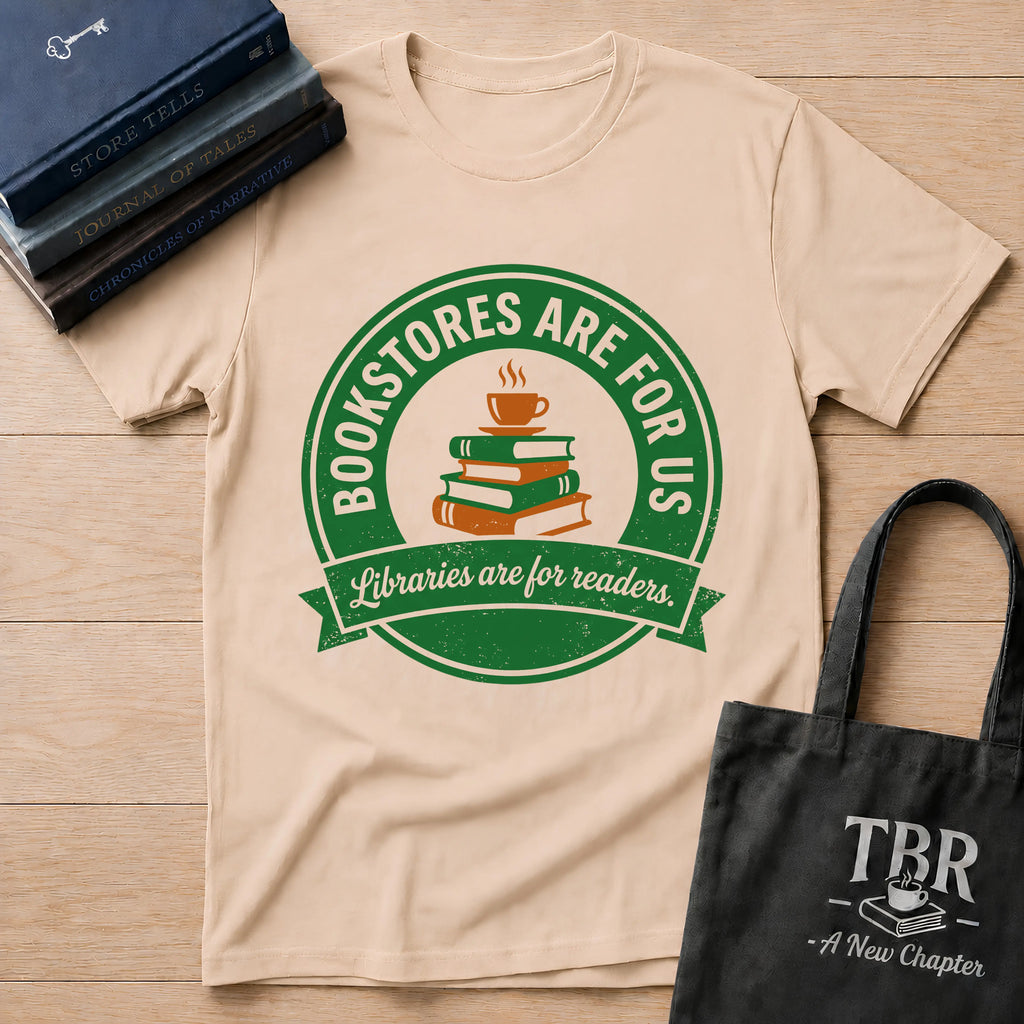 Bookstores Are For Us Libraries Are For Readers T-Shirt
