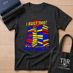 I Built This Don't Touch It T-Shirt