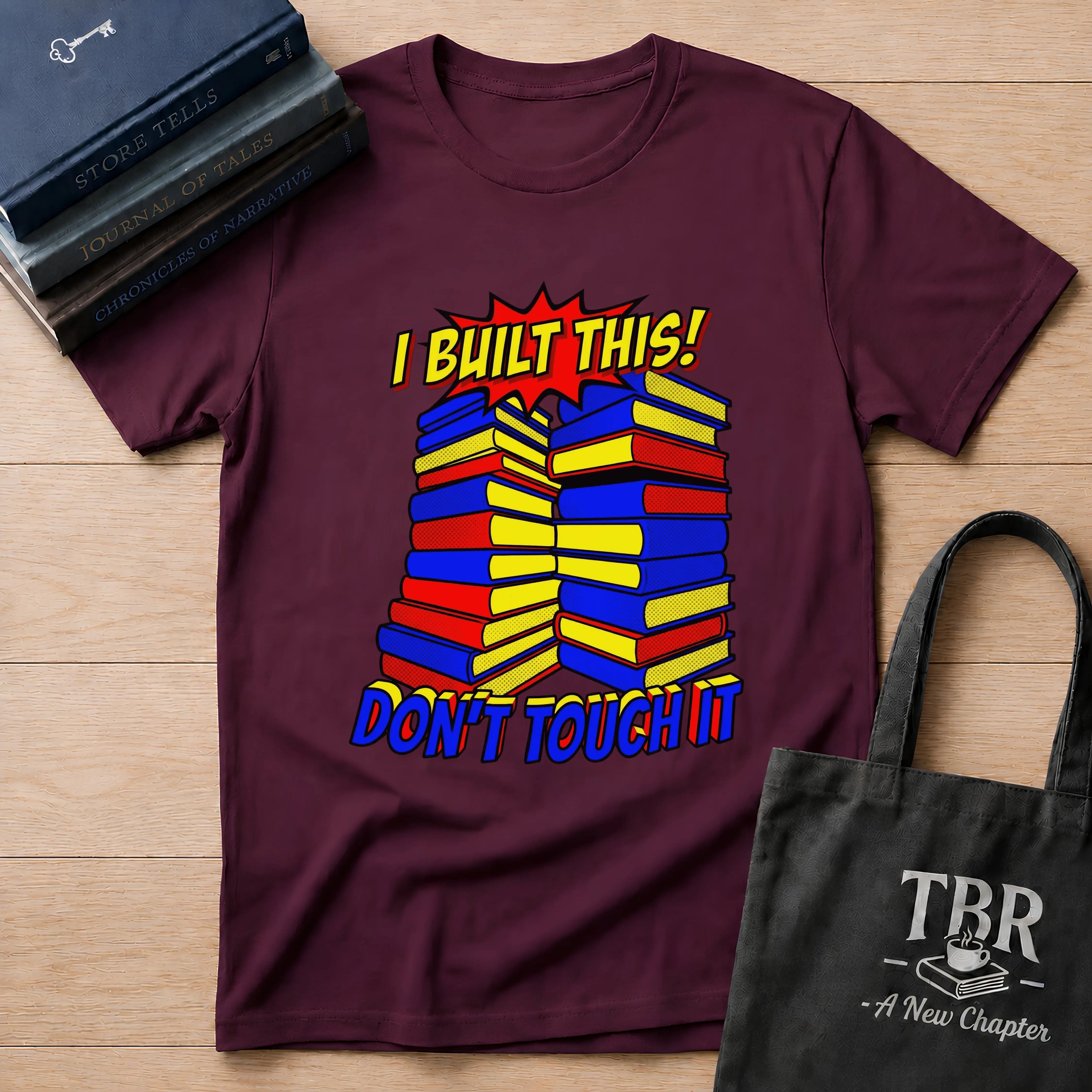 I Built This Don't Touch It T-Shirt