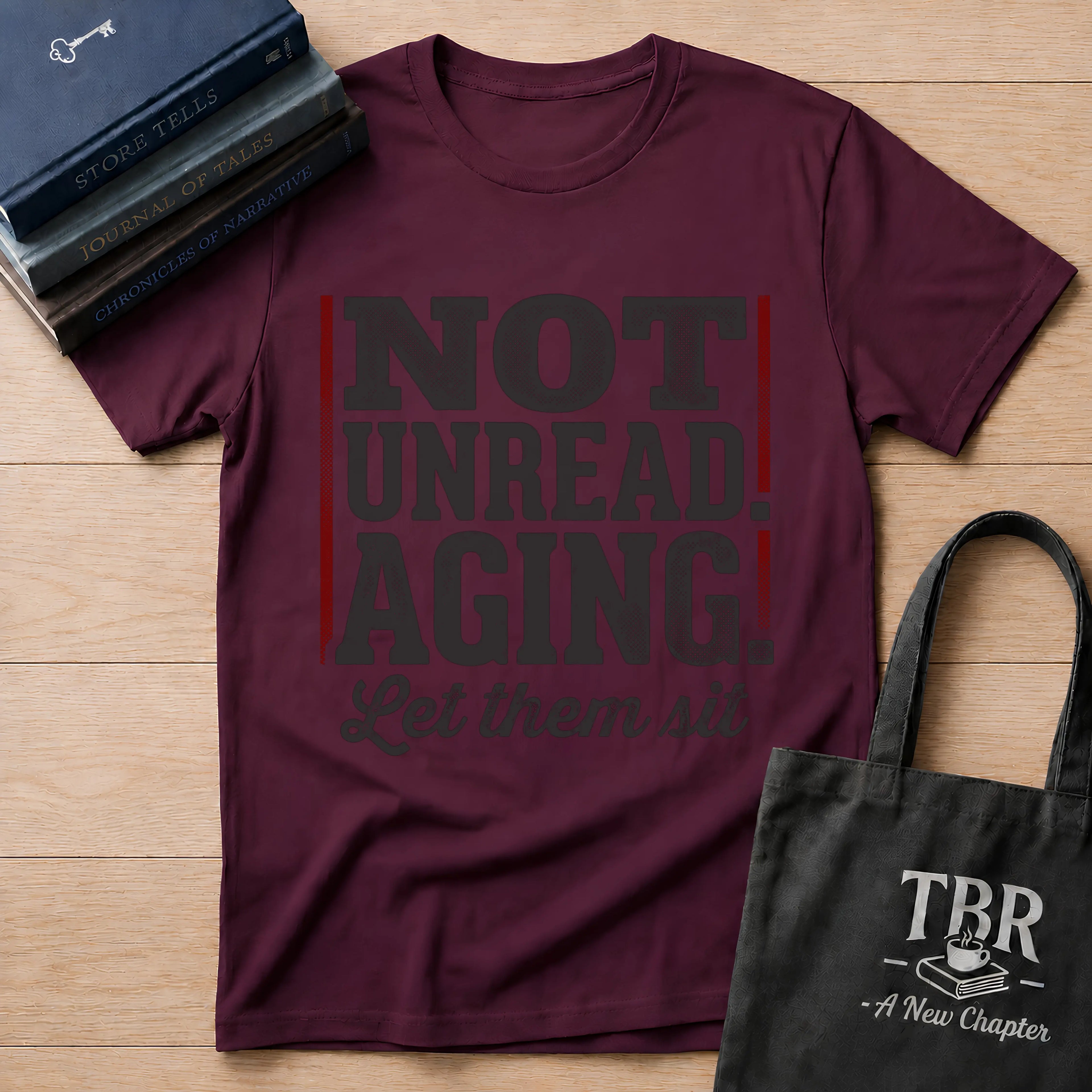 Not Unread Aging Let Them Sit T-Shirt