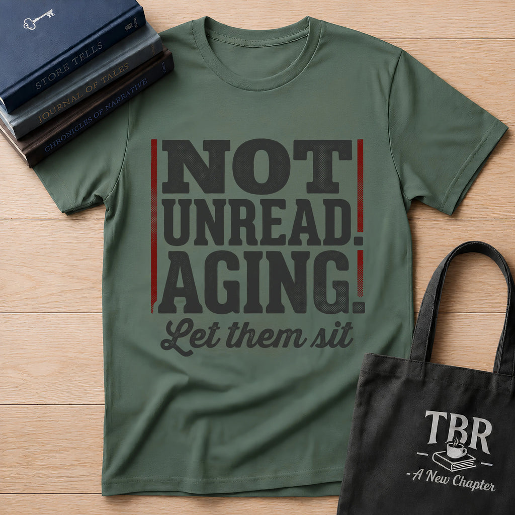 Not Unread Aging Let Them Sit T-Shirt