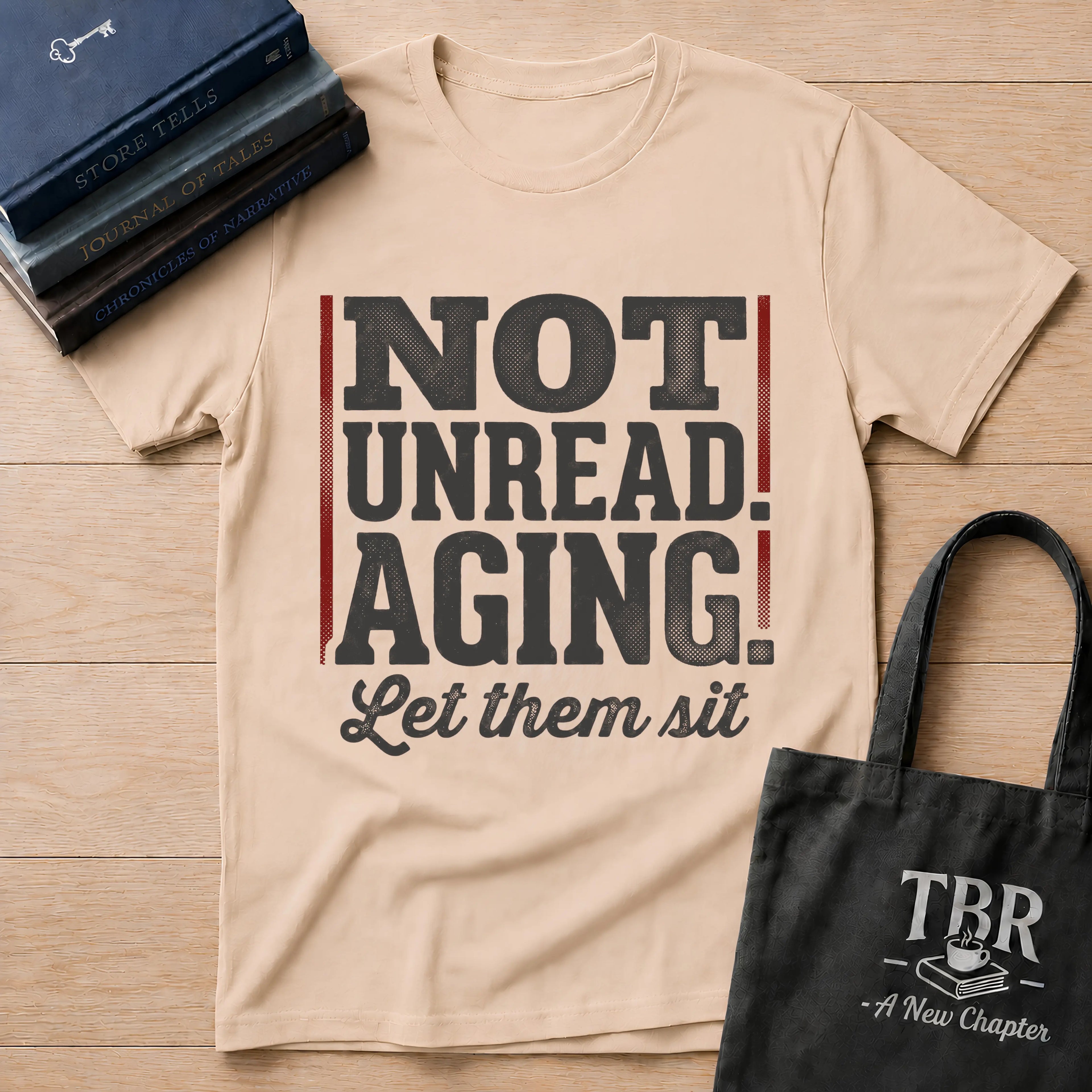 Not Unread Aging Let Them Sit T-Shirt