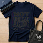Not Unread Aging Let Them Sit T-Shirt
