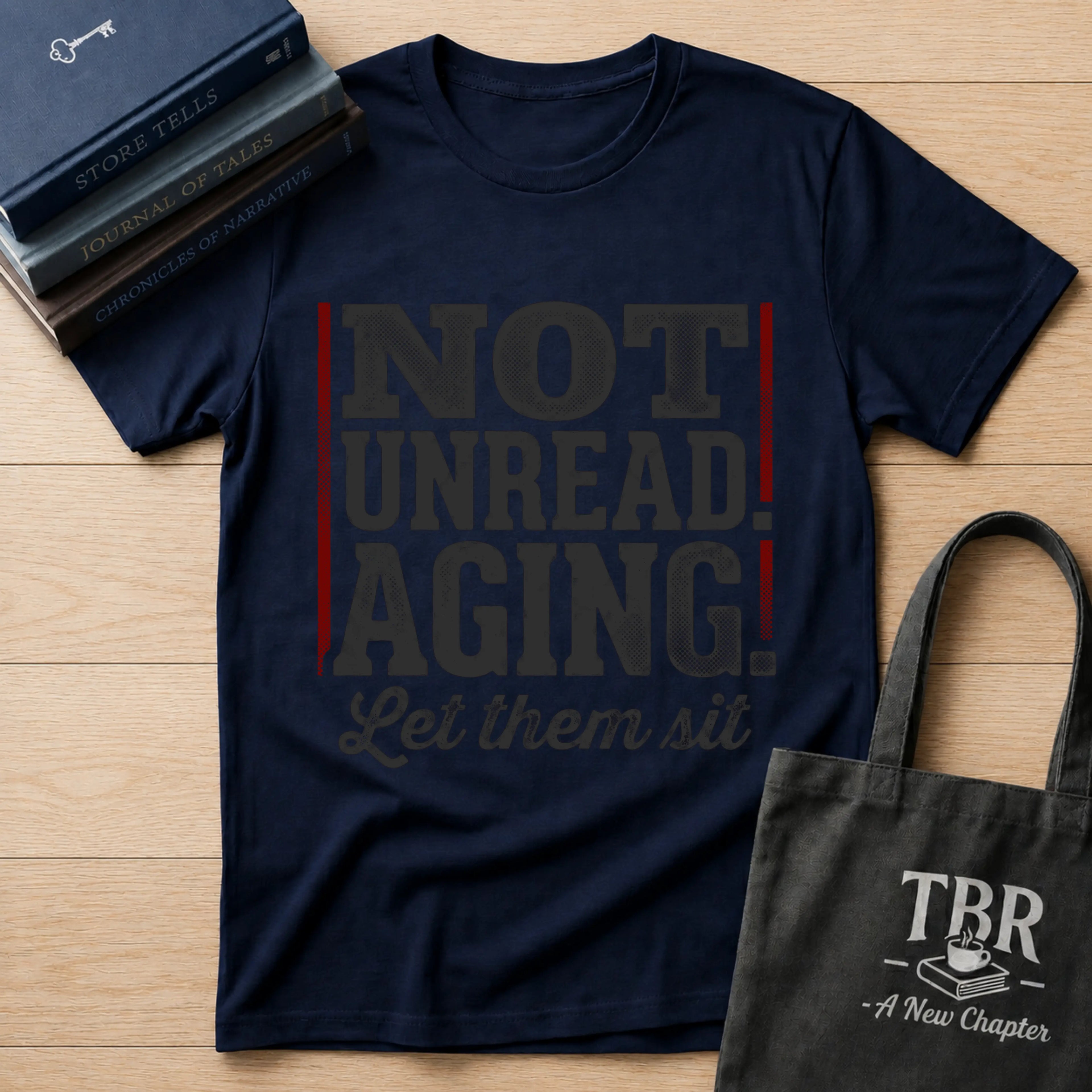 Not Unread Aging Let Them Sit T-Shirt
