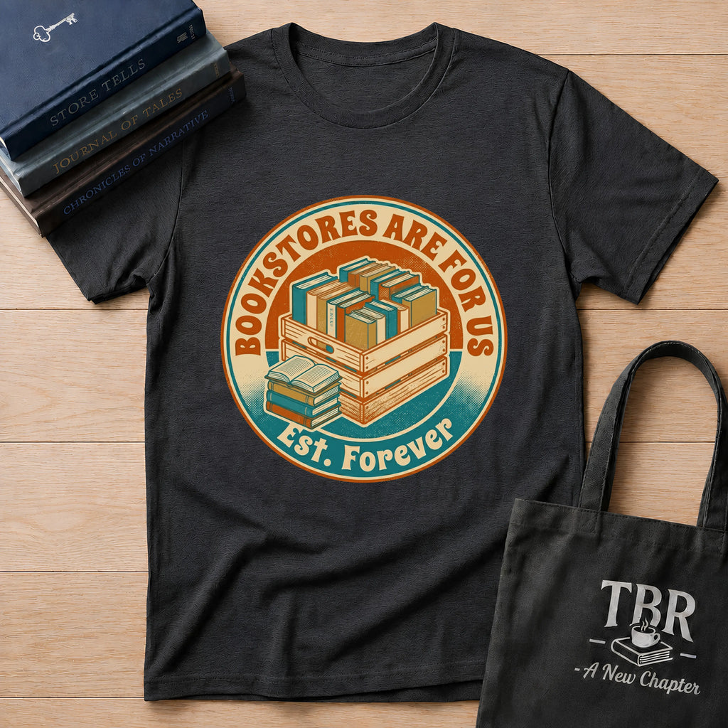Bookstores Are For Us Est. Forever T-Shirt
