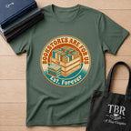 Bookstores Are For Us Est. Forever T-Shirt