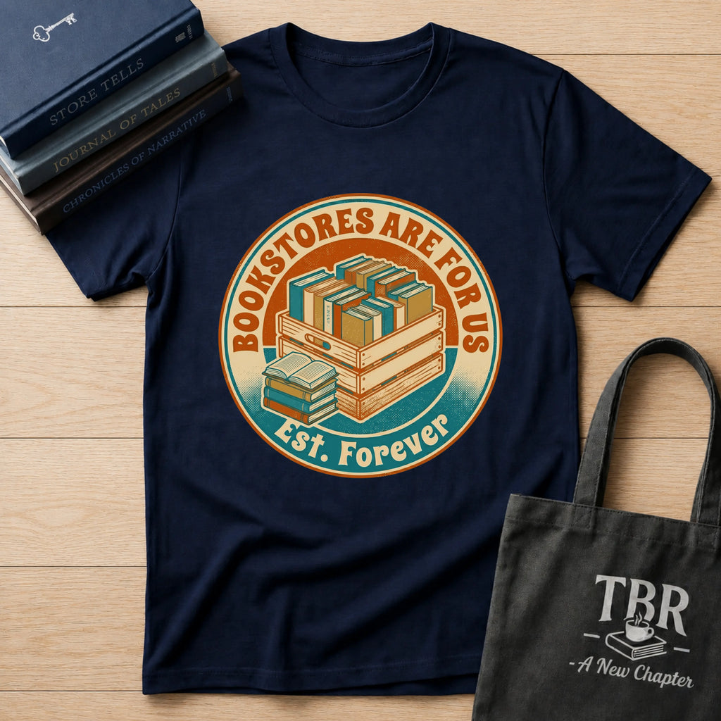 Bookstores Are For Us Est. Forever T-Shirt