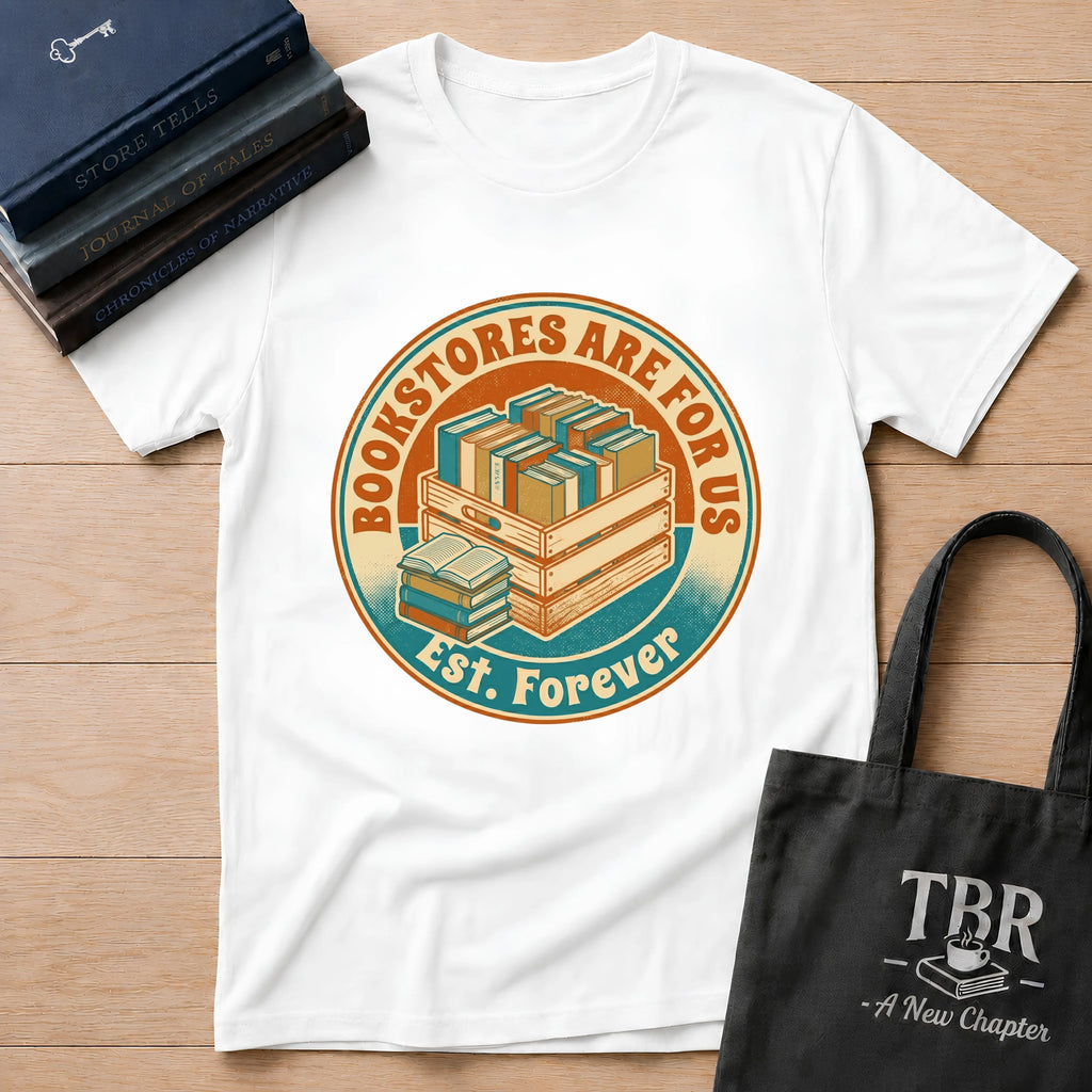 Bookstores Are For Us Est. Forever T-Shirt