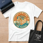Bookstores Are For Us Est. Forever T-Shirt