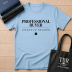 Professional Buyer Amateur Reader T-Shirt