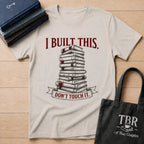 I Built This Don't Touch It T-Shirt