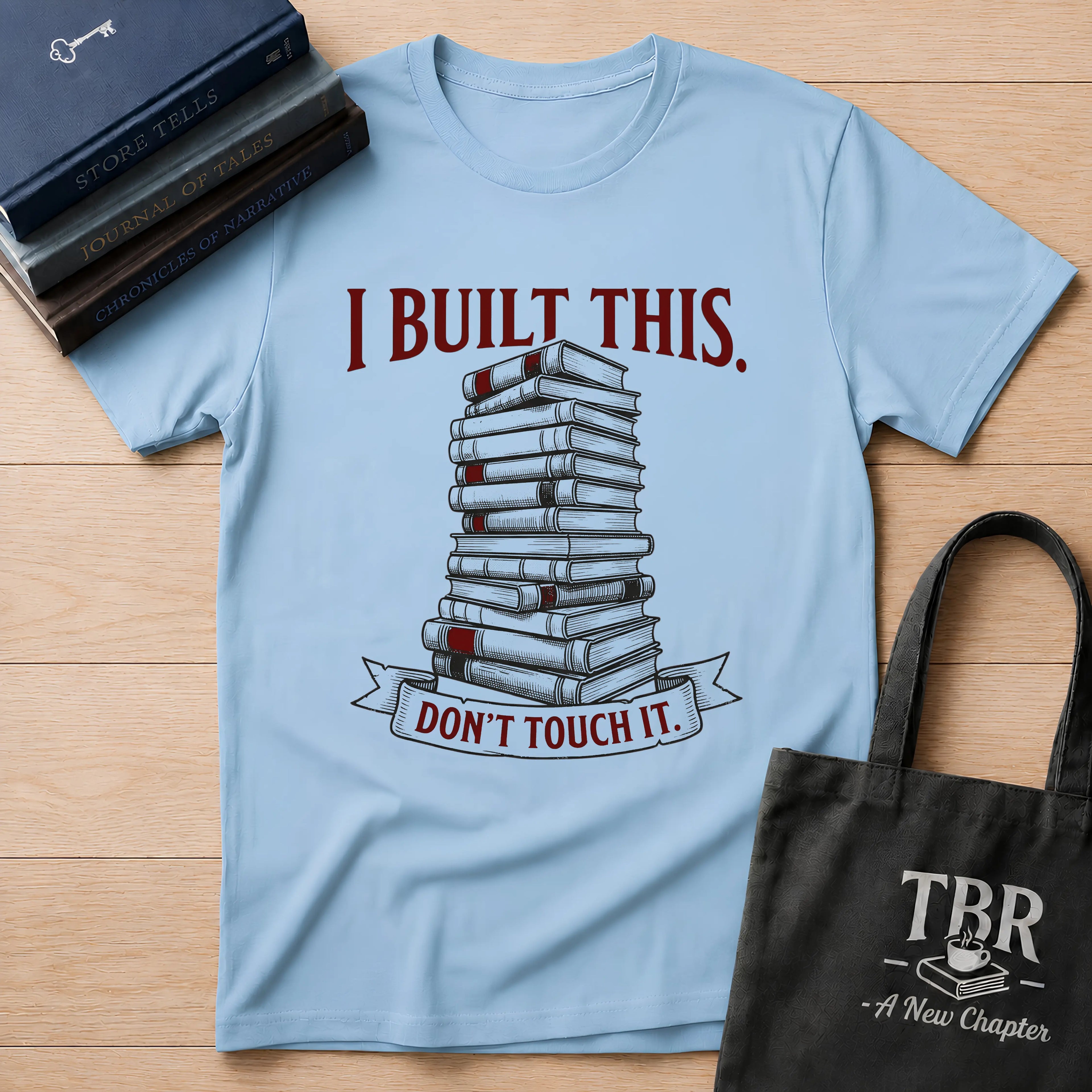 I Built This Don't Touch It T-Shirt
