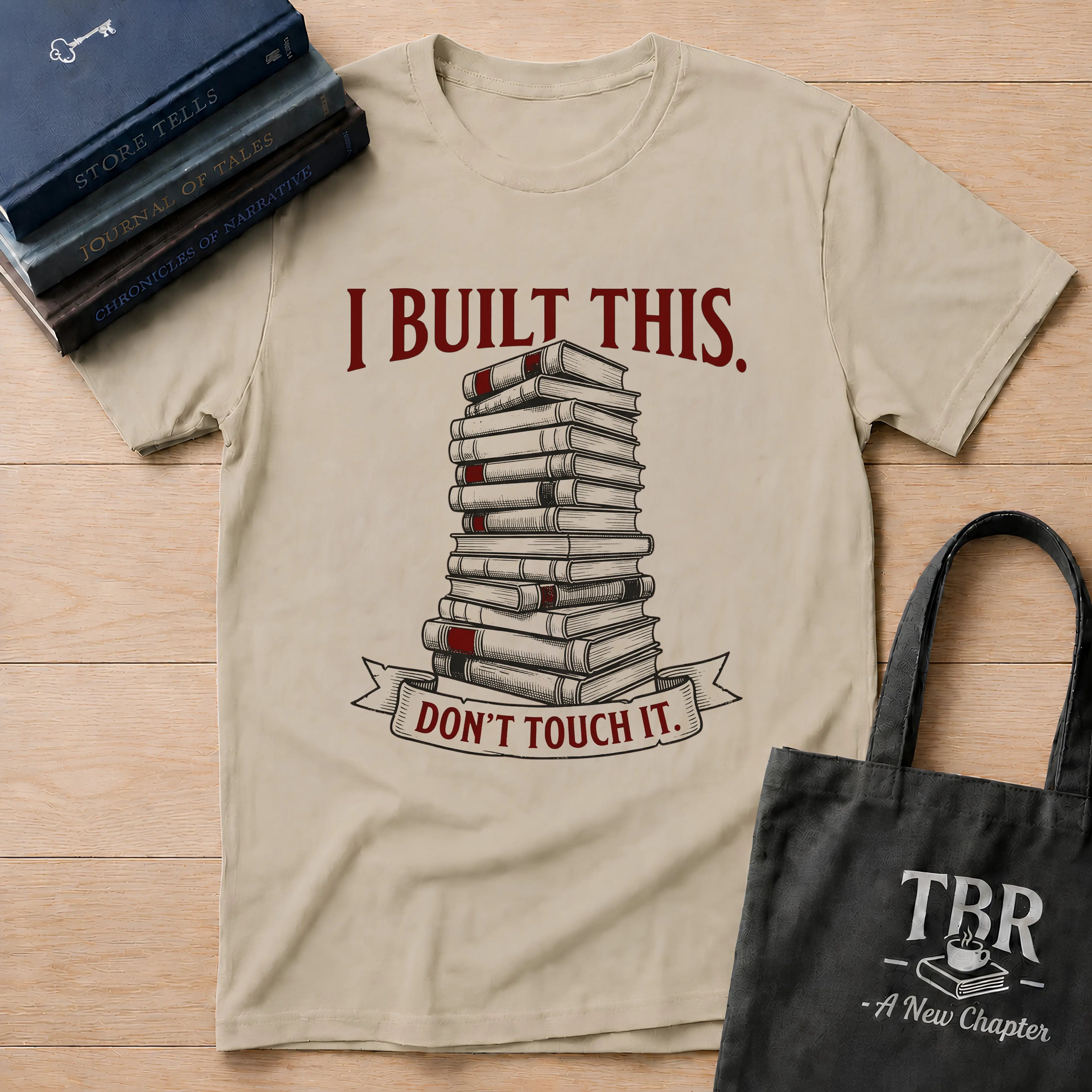 I Built This Don't Touch It T-Shirt