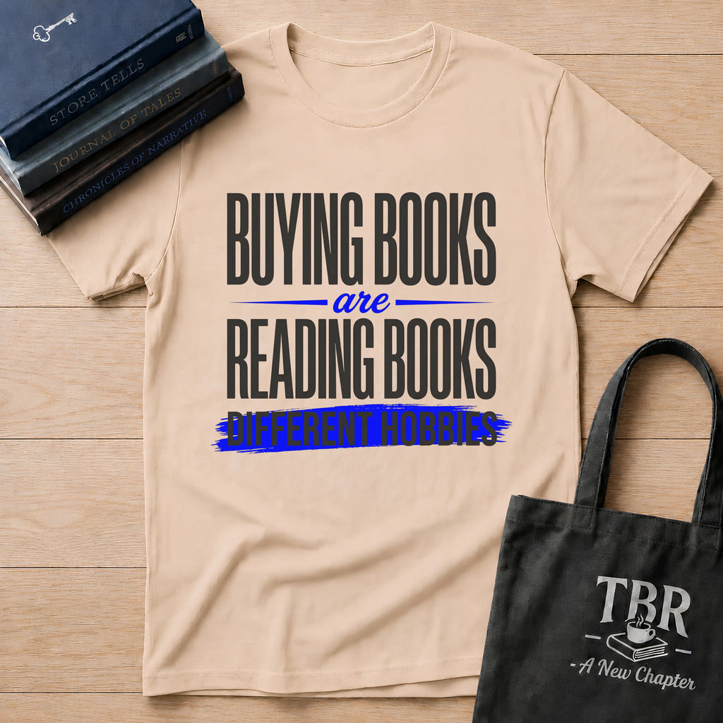 Buying Books Are Reading Books Different Hobbies T-Shirt