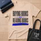 Buying Books Are Reading Books Different Hobbies T-Shirt