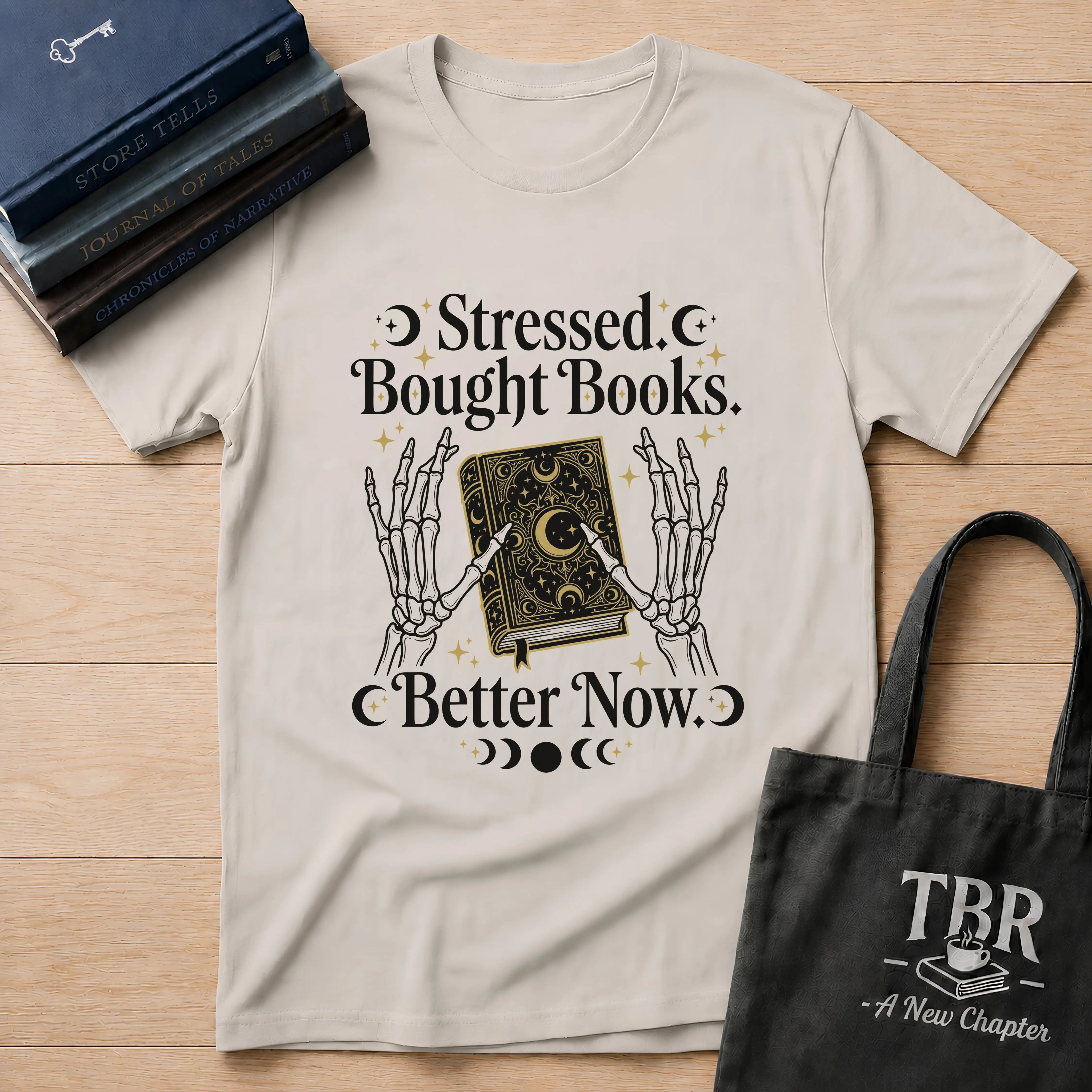 Stressed Bought Books Better Now T-Shirt
