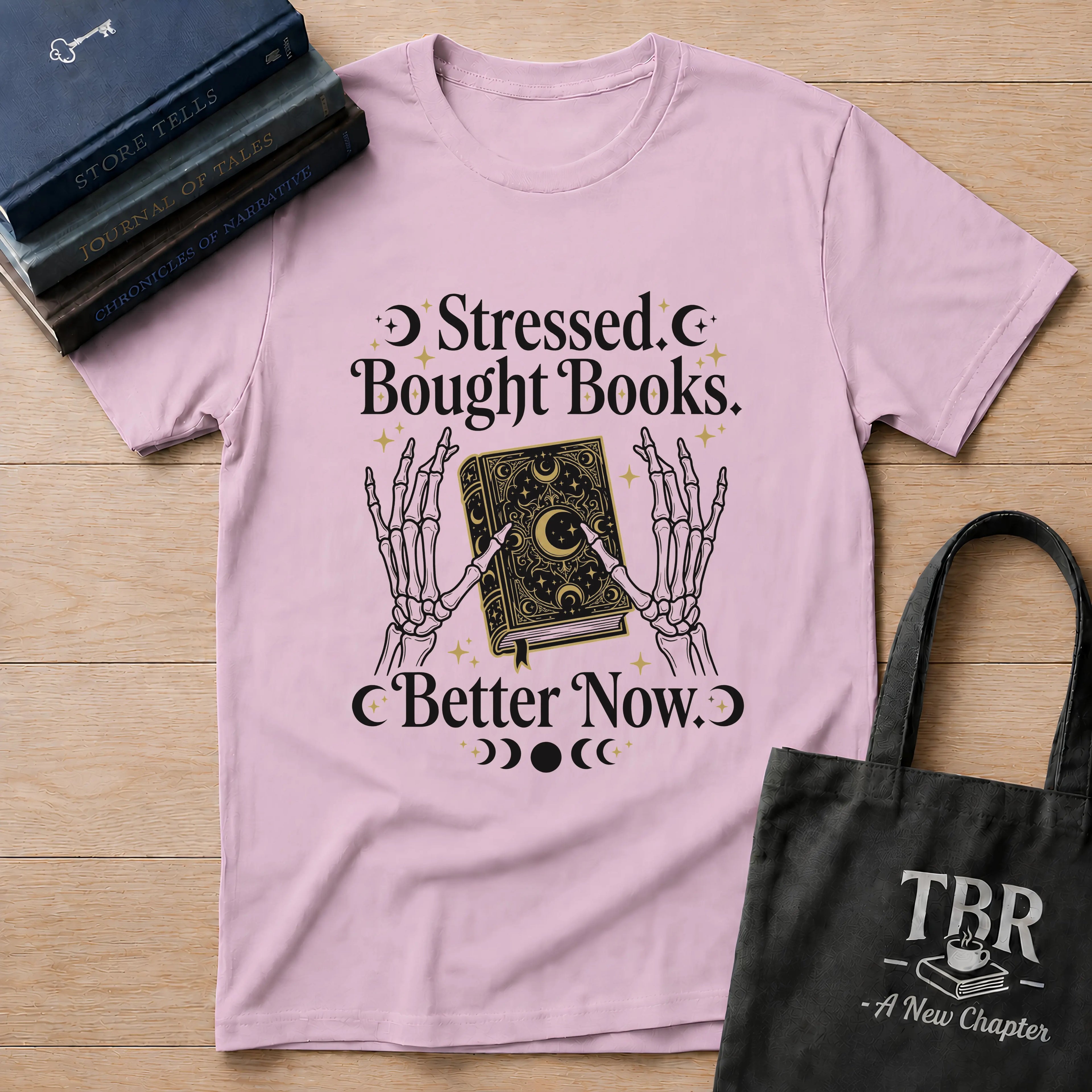 Stressed Bought Books Better Now T-Shirt