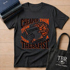 Cheaper Than A Therapist T-Shirt