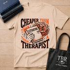 Cheaper Than A Therapist T-Shirt