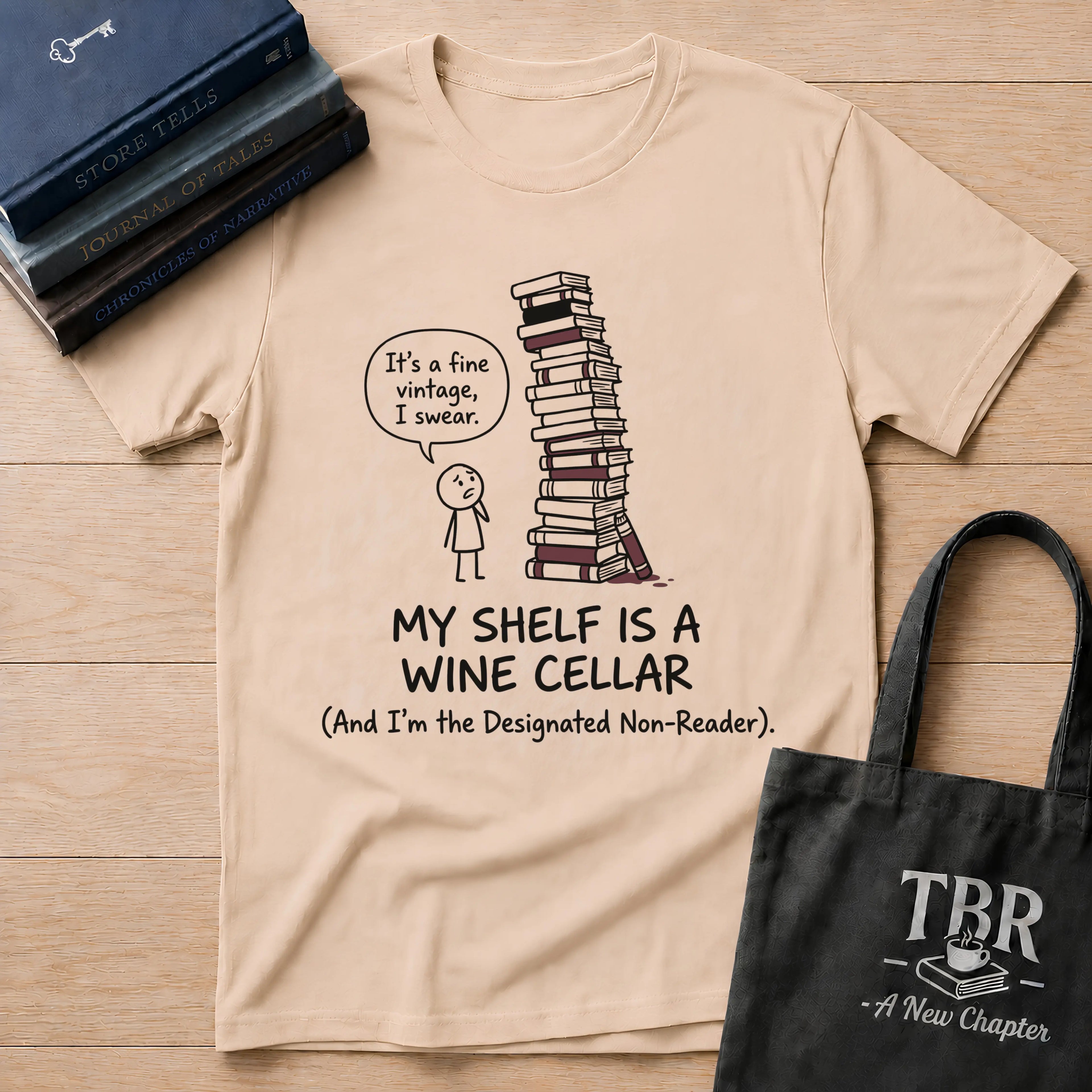 My Shelf Is A Wine Cellar Designated Non-Reader T-Shirt