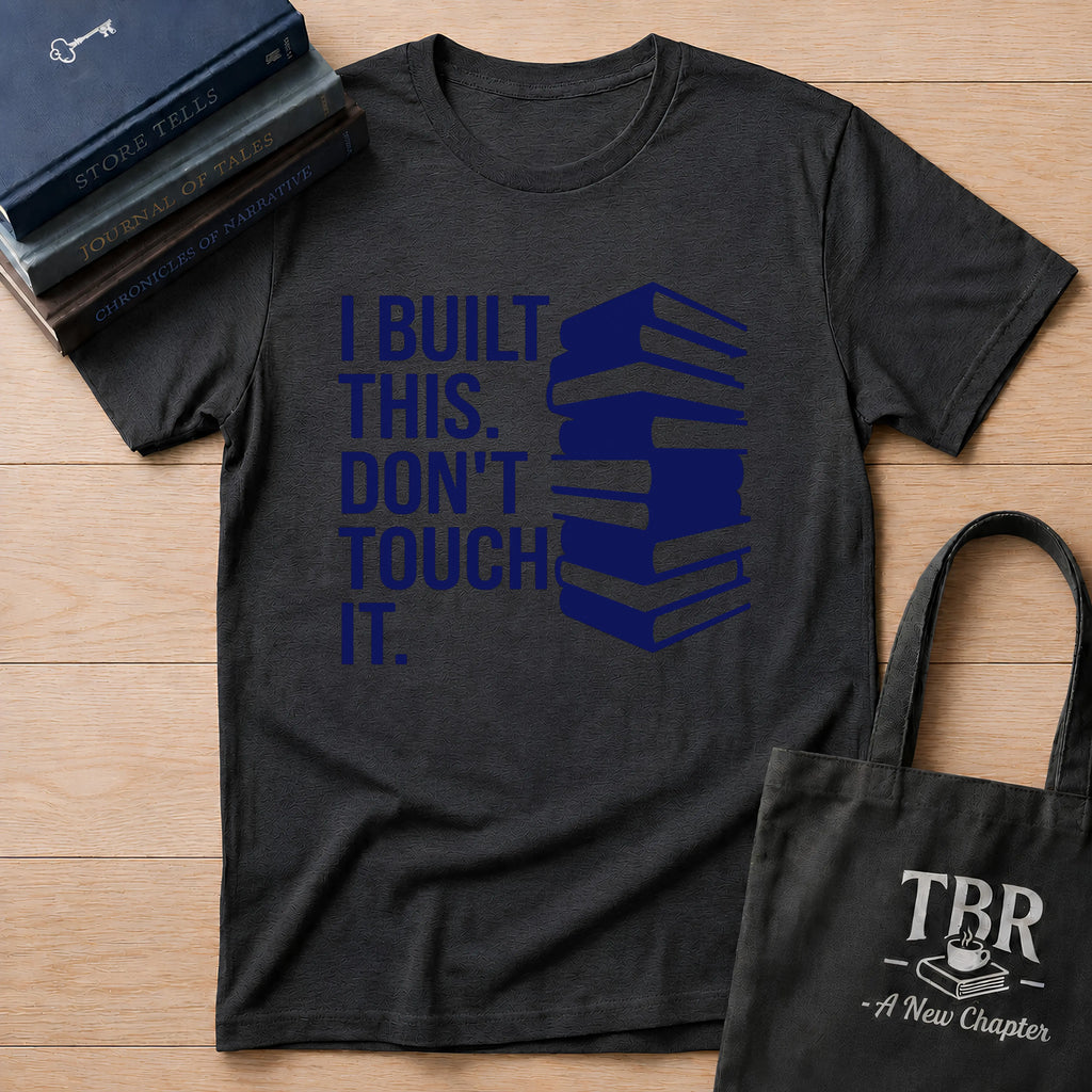 I Built This Don't Touch It T-Shirt