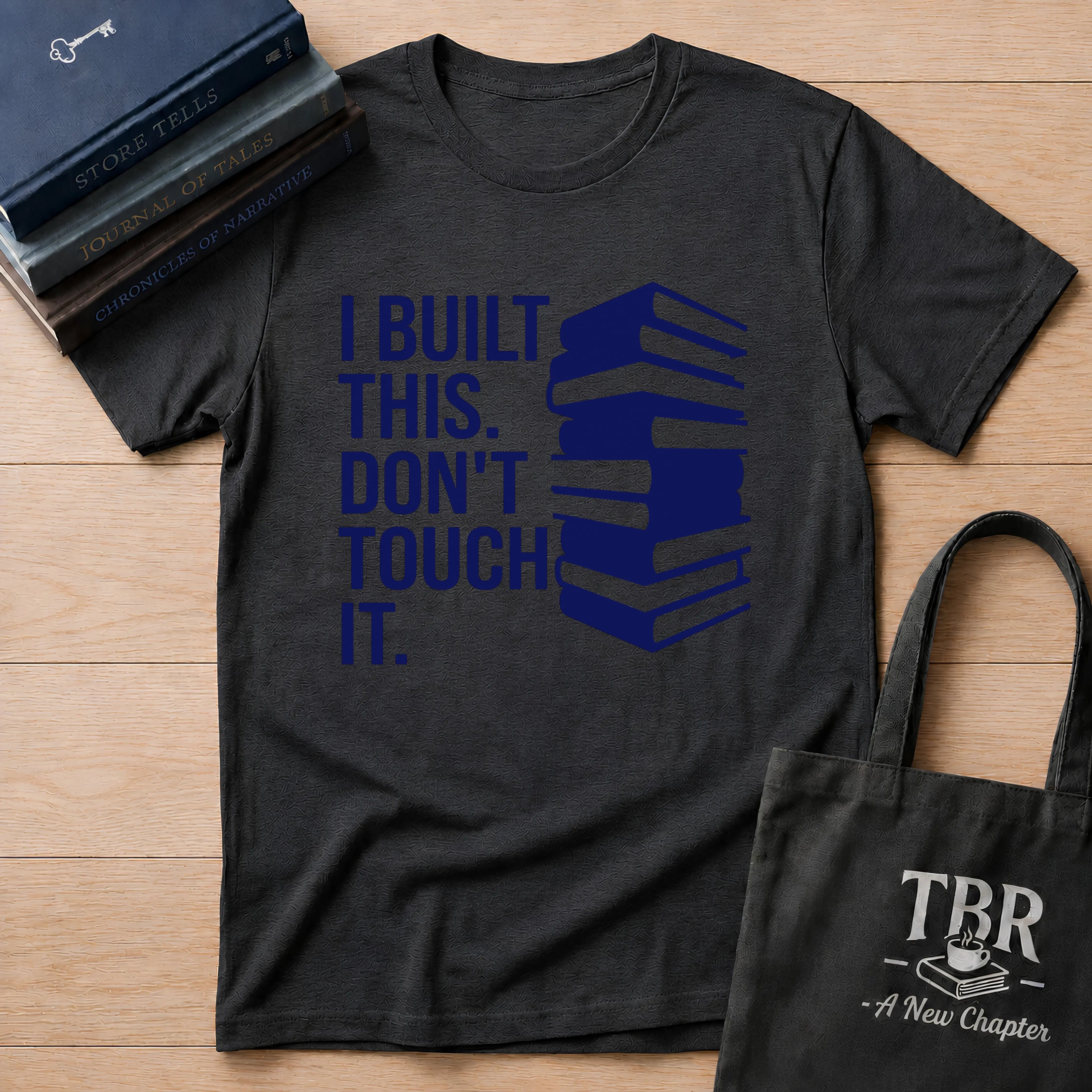 I Built This Don't Touch It T-Shirt