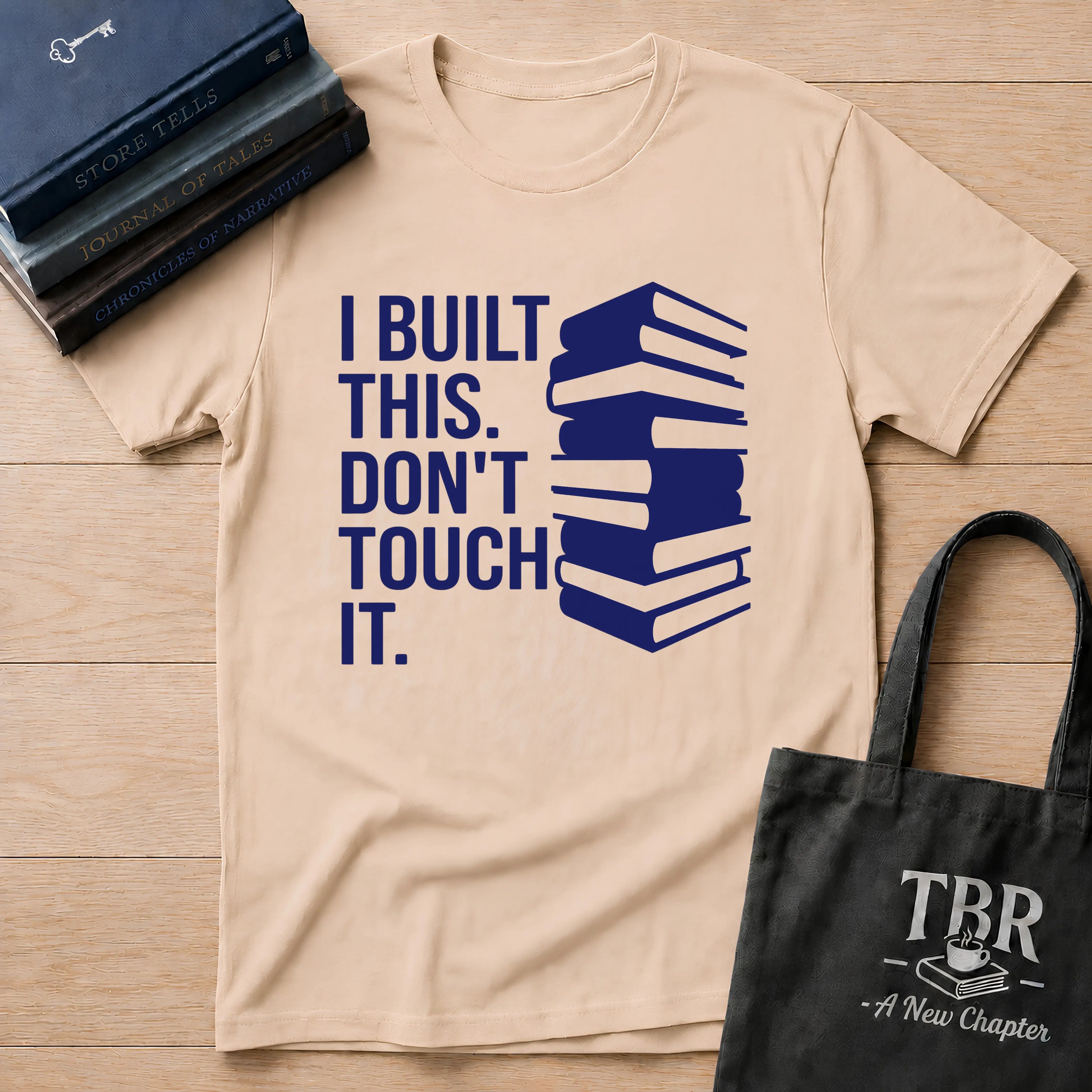 I Built This Don't Touch It T-Shirt