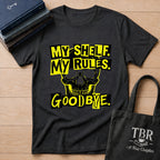 My Shelf My Rules Goodbye T-Shirt