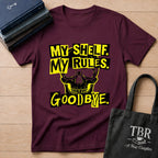 My Shelf My Rules Goodbye T-Shirt
