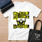 My Shelf My Rules Goodbye T-Shirt