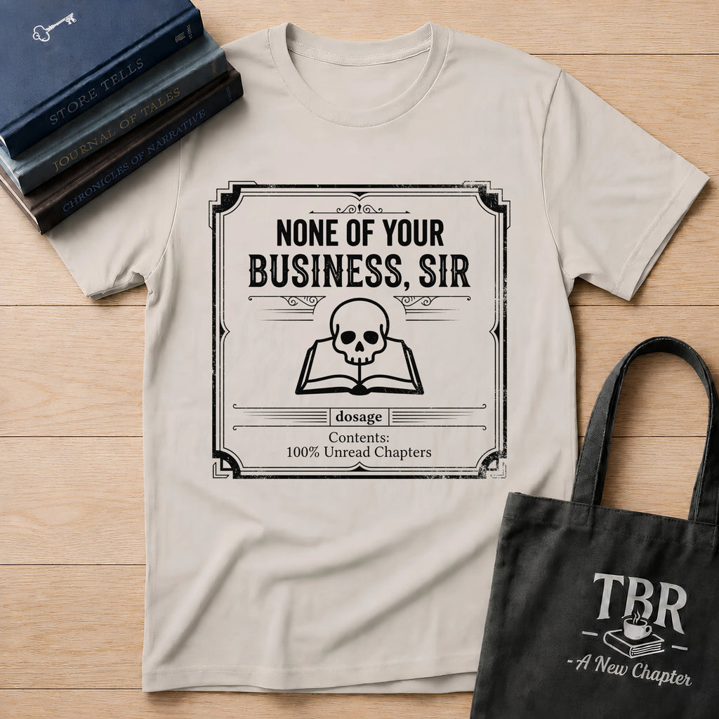 None Of Your Business Sir T-Shirt