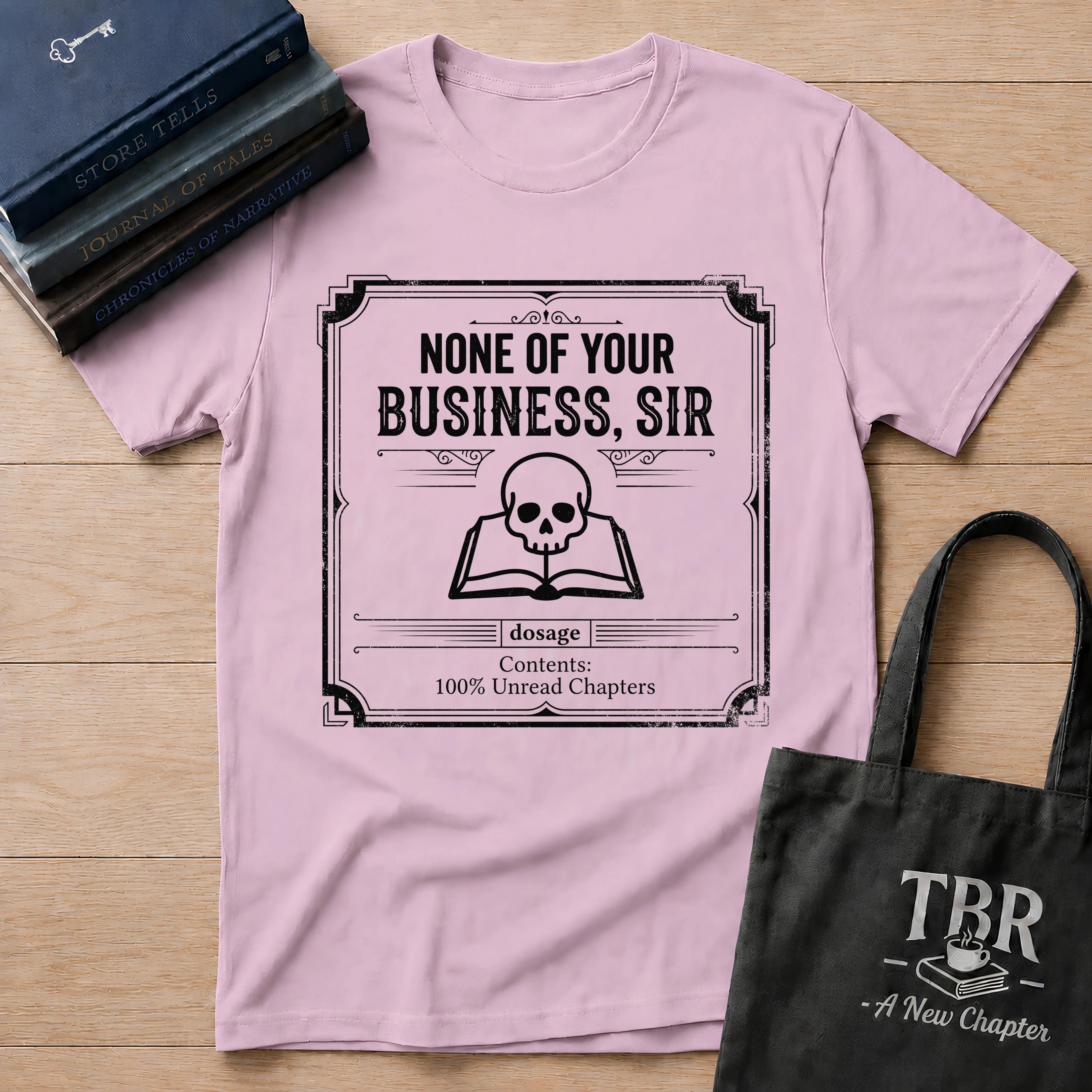None Of Your Business Sir T-Shirt