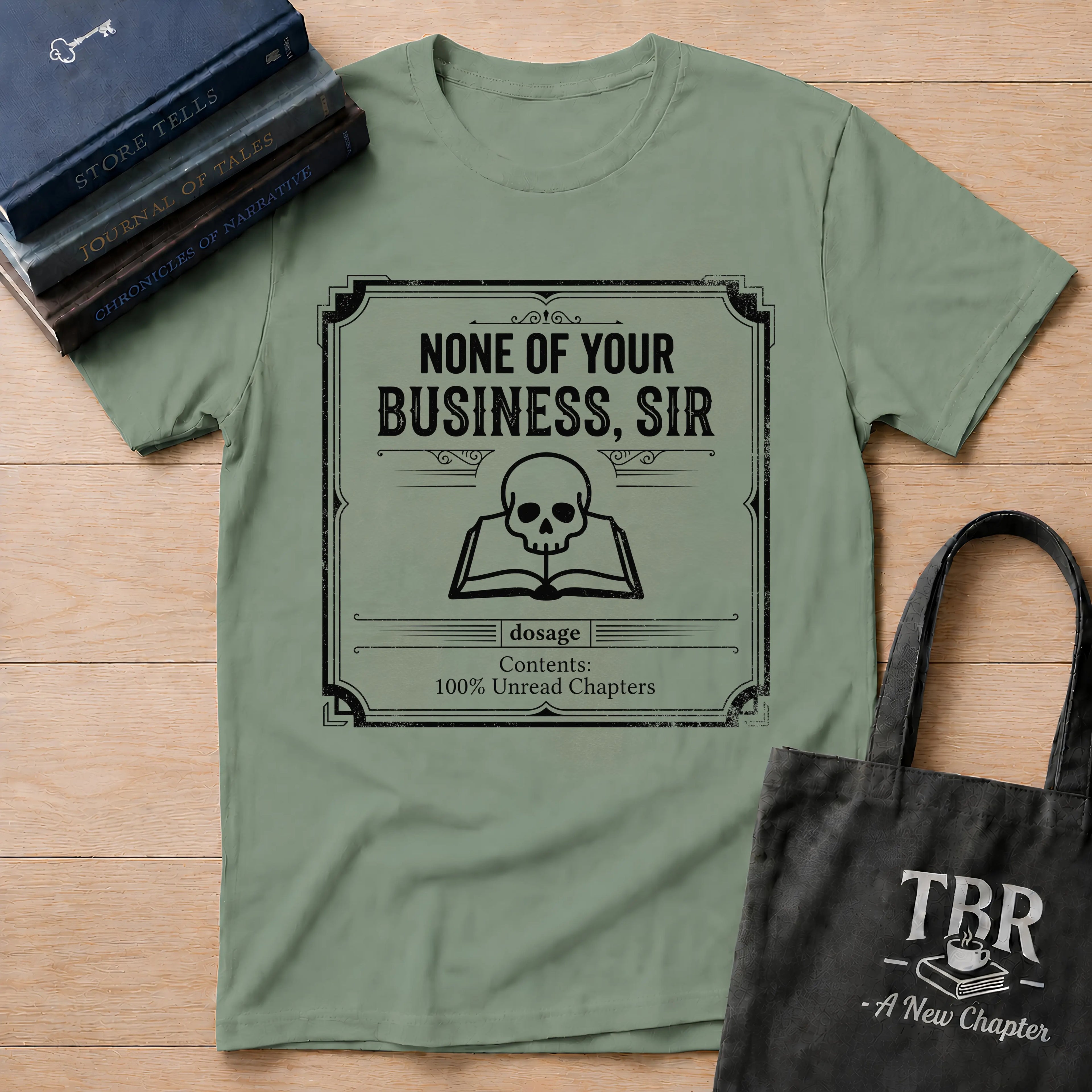 None Of Your Business Sir T-Shirt