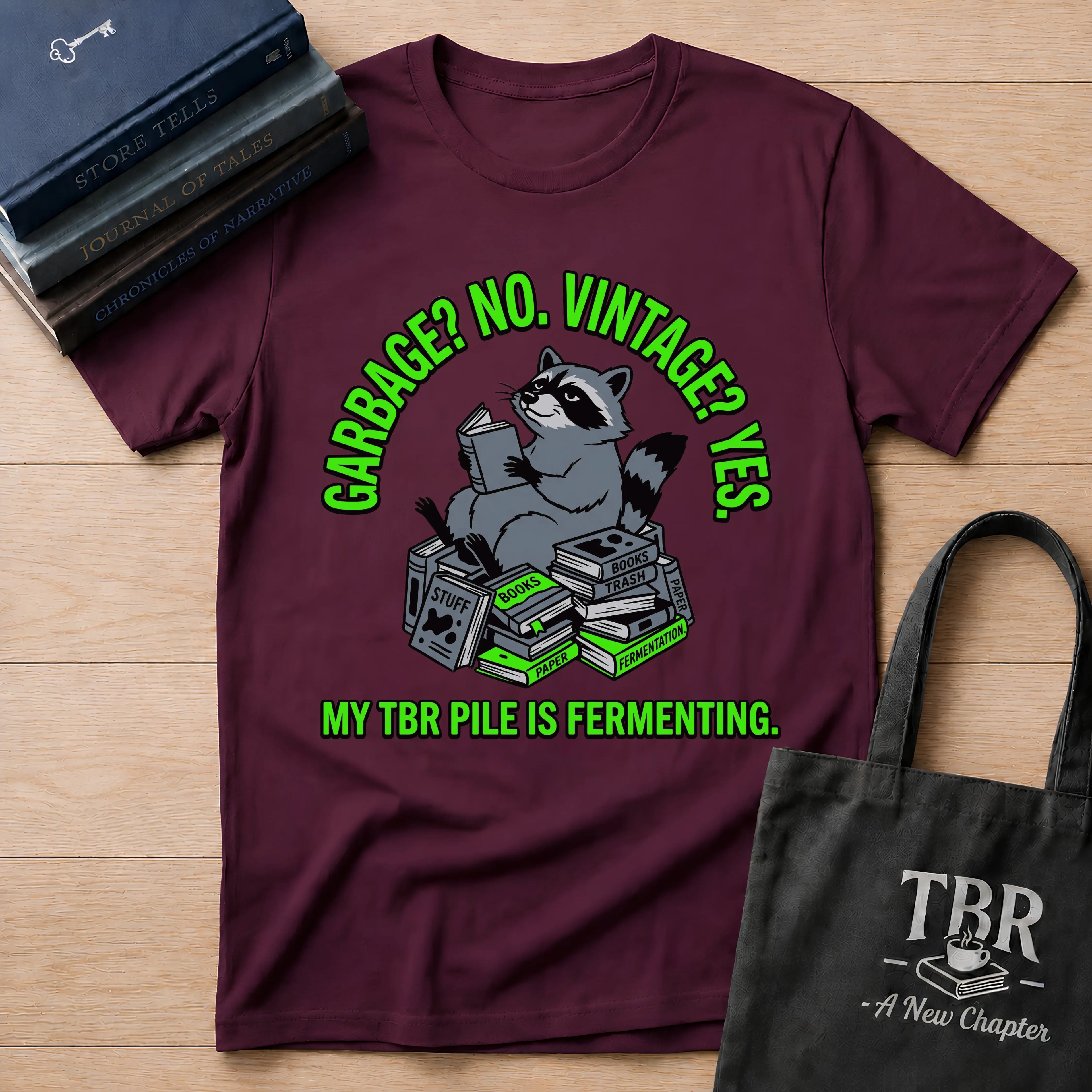 Garbage No Vintage Yes My TBR Is Fermenting T-Shirt