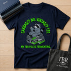 Garbage No Vintage Yes My TBR Is Fermenting T-Shirt