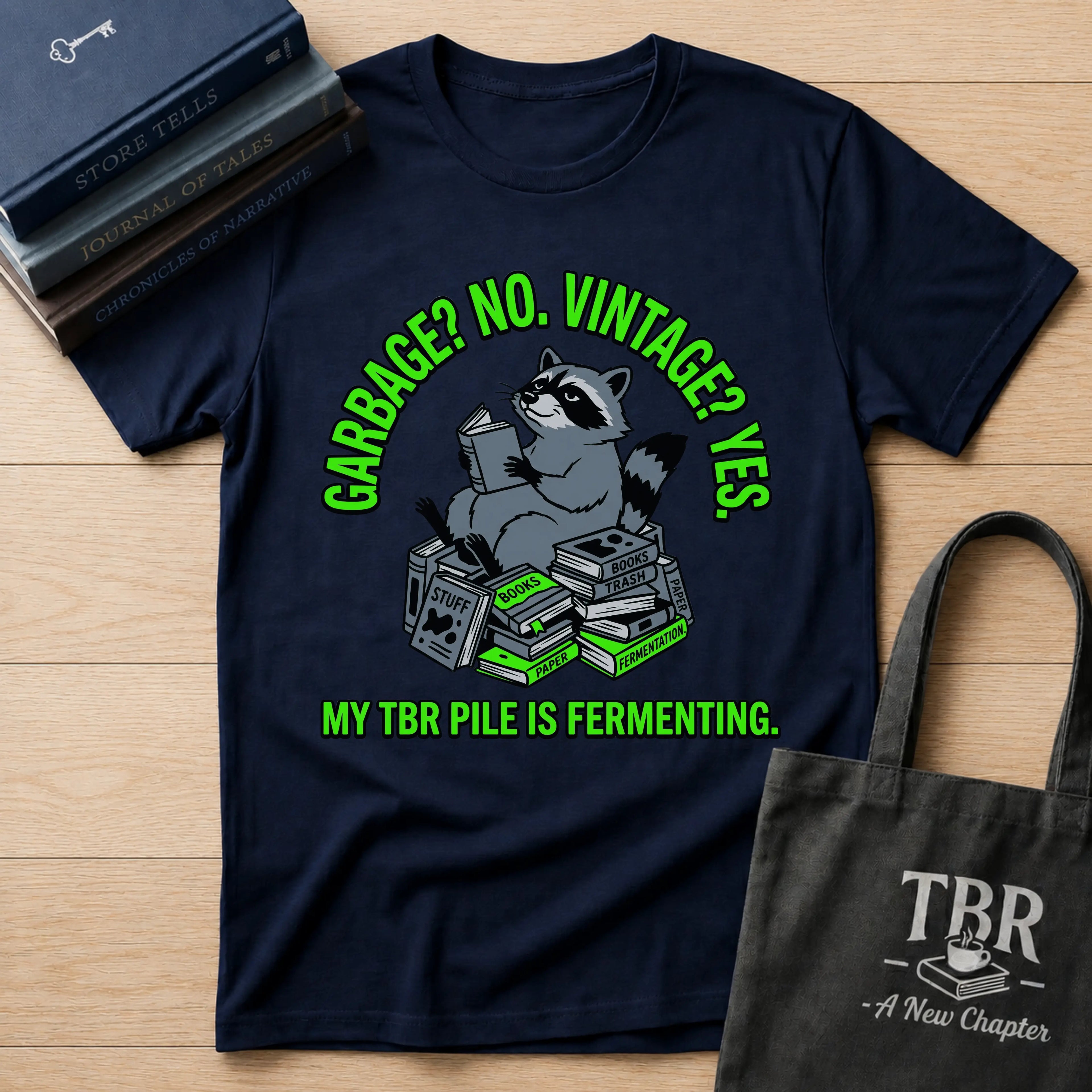 Garbage No Vintage Yes My TBR Is Fermenting T-Shirt