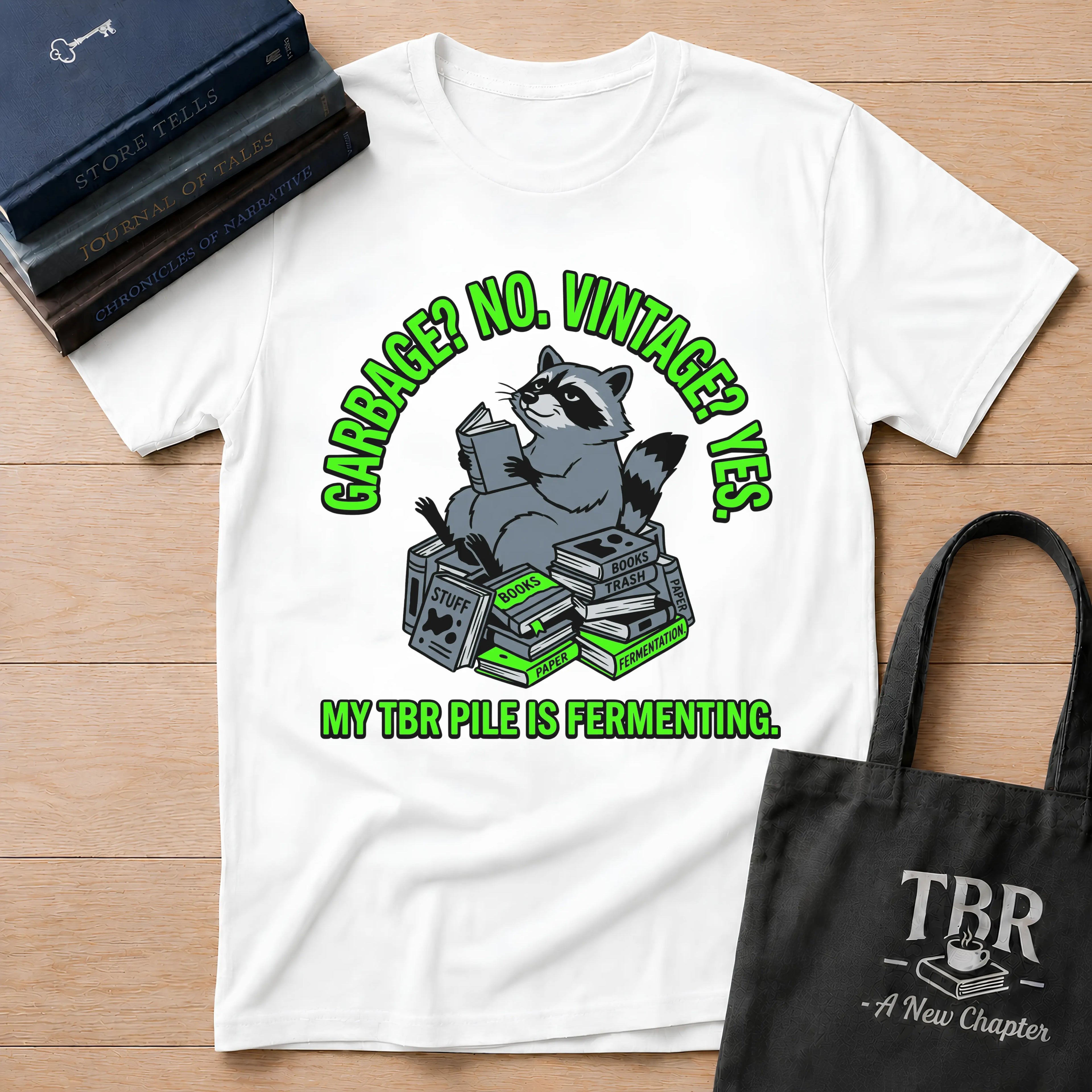 Garbage No Vintage Yes My TBR Is Fermenting T-Shirt