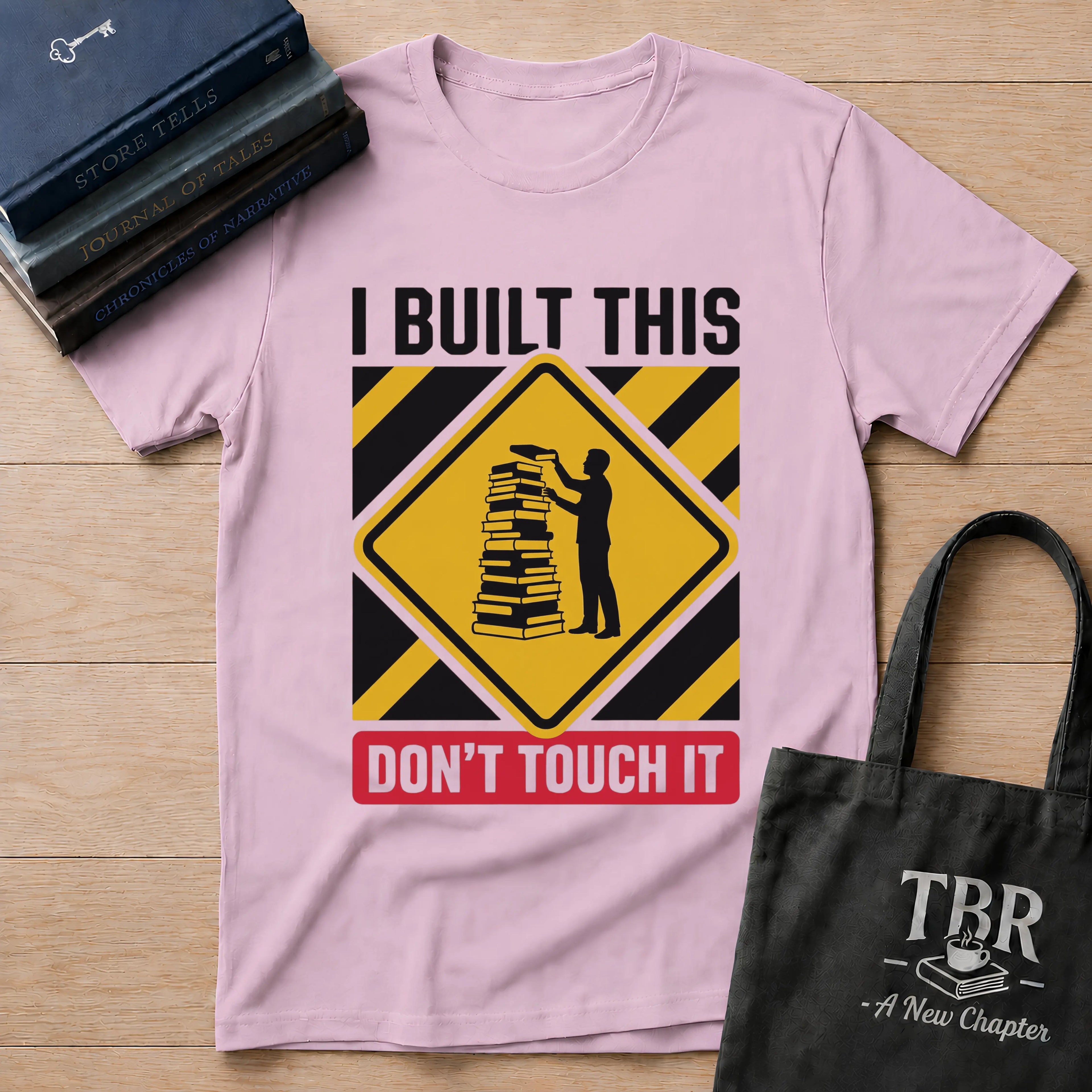 I Built This Don't Touch It T-Shirt
