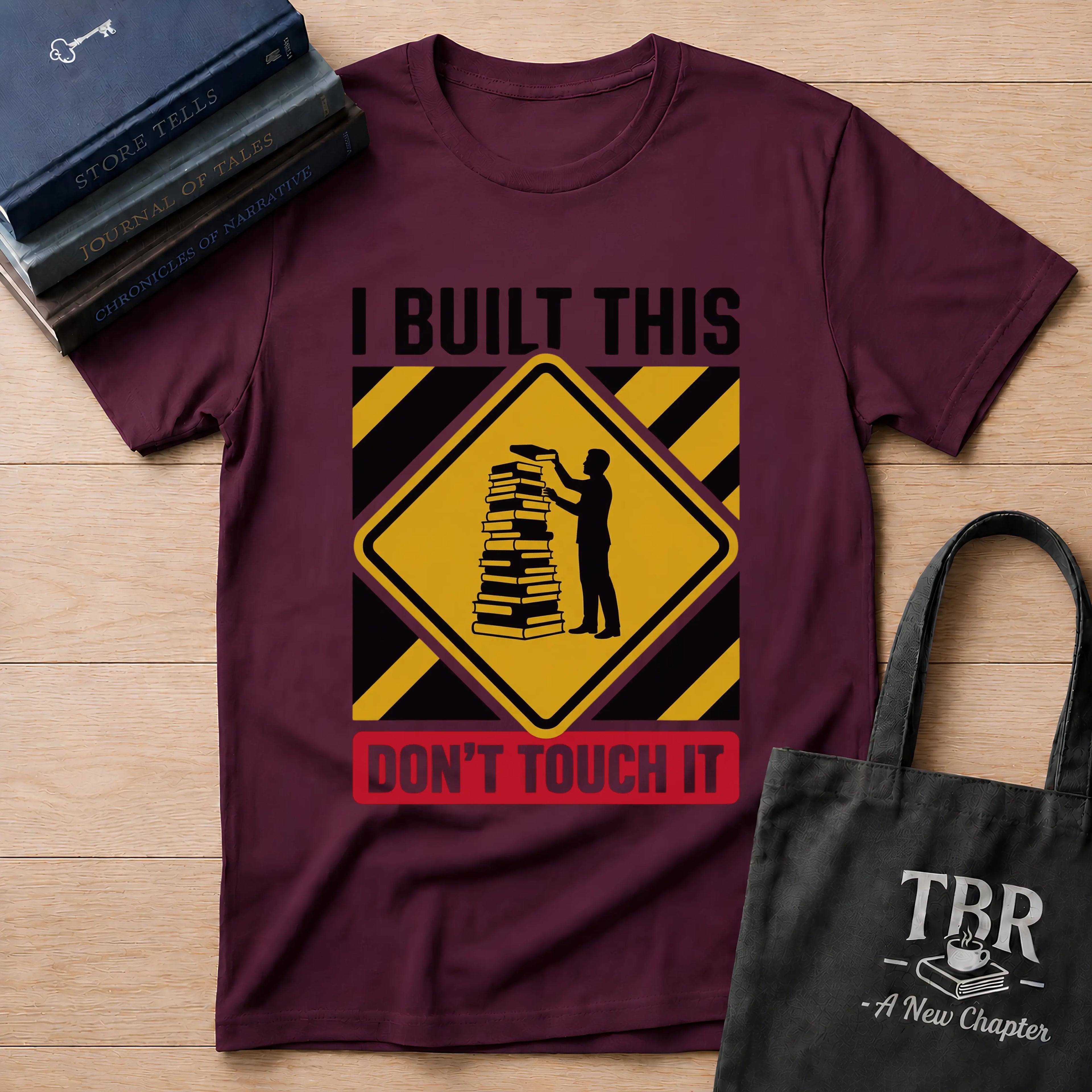 I Built This Don't Touch It T-Shirt