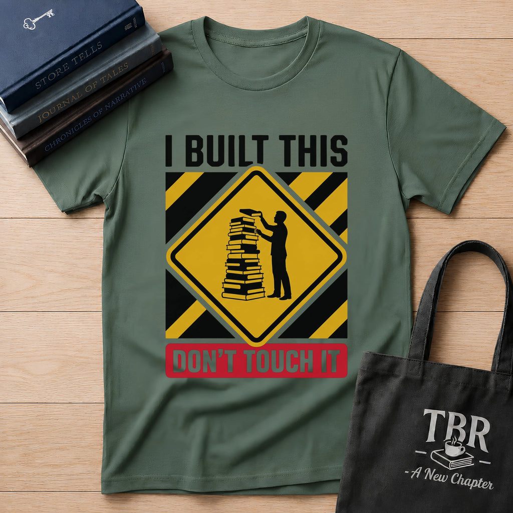 I Built This Don't Touch It T-Shirt